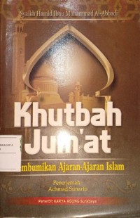 Khutbah Jum'at. Membumikan Ajaran-Ajaran Islam