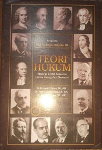 Teori Hukum. Strategi Tertib Manusia Lintas Ruang Dan Generasi