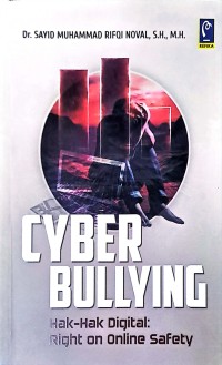 Cyber Bullying Hak-Hak Digital: Right on Online Safety