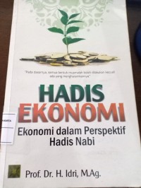 Hadis Ekonomi. Ekonomi dalam Perspektif Hadis Nabi