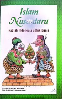 Islam Nusantara : Hadiah Indonesia untuk Dunia