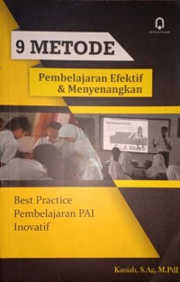 9 Metode Pembelajaran  Efektif & Menyenangkan