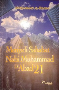 Menjadi Sahabat Nabi Muhammad Di Abad 21
