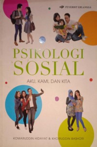 Psikologi Sosial. Aki, Kami, Dan Kita