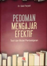 Pedoman Mengajar Efektif. Teori Dan Model Pembelajaran