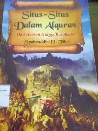 Situs-Situs Dalam Al-Qur'an Dari Hebron Hingga Borobudur