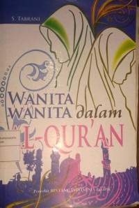 Wanita-Wanita Dalam Al-Qur'an