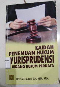 Kaidah Penemuan Hukum Yurisprudensi Bidang Hukum Perdata