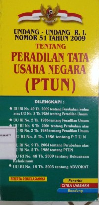 Undang-Undang RI Nomor 51 Tahun 2009 Tentang Peradilan Tata Usaha Negara (PTUN)