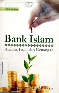 Bank islam Analisis Fiqih dan Keuangan