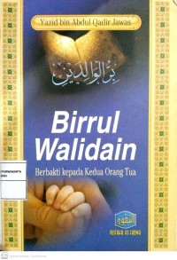 Birrul Walidain : Berbakti Kepada Orang Tua