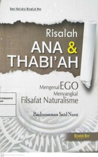 Risalah Ana  Dan Thabi'ah : Mengenal Ego, Menyangkal Filsafat Naturalisme
