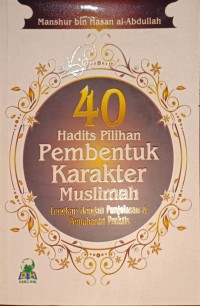 40 Hadits Pilihan Pembentuk Karakter Muslimah