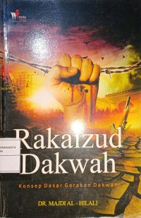 Rakaizud Dakwah. Konsep Dasar Gerakan Dakwah