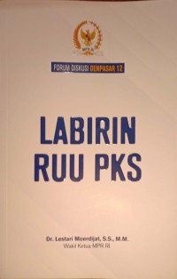 Forum Diskusi Denpasar 12. Labirin RUU PKS