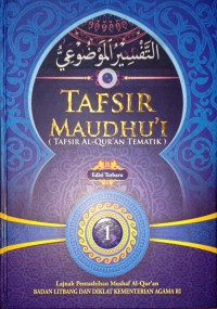Tafsir Maudhu'i (Tafsir Al-Qur'an Tematik) Jilid 1