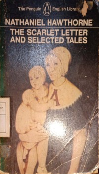 The Scarlet Letter And Selected Tales