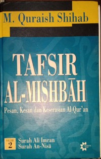 Tafsir Al-Misbah. Pesan, Kesan dan Keserasian Al-Qur'an. Volume 2