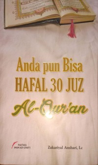 Anda pun Bisa Hafal 30 Juz Al-Qur'an