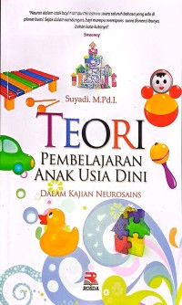 Teori Pembelajaran Anak Usia Dini. Dalam Kajian Neurosains