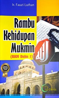 Rambu Kehidupan Mukmin (RKM Buku 1)