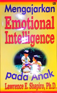 Mengajarkan Emotional Intelligence Pada Anak