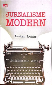 Jurnalisme Modern. Panduan Praktis