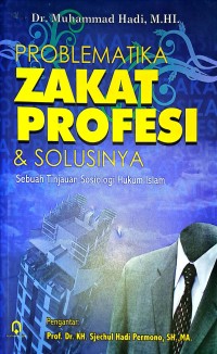 Problematika Zakat Profesi & Solusinya. Sebuah Tinjauan Sosiologi Hukum Islam