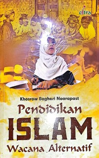 Pendidikan Islam. Wacana Alternatif