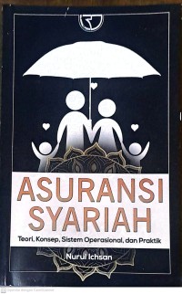 Asuransi Syariah: Teori, Konsep, Sistem Operasional, dan Praktik