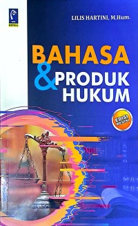 Bahasa & Produk Hukum. Edisi Revisi