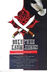 Buku Putih Kaum Jihadis: Menangkal Ekstremisme Agama Dan Fenomena Pengafiran