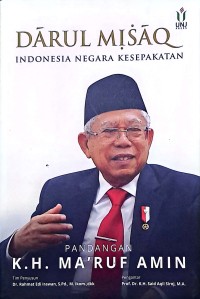Darul Misaq Indonesia Negara Kesepakatan: Pandangan K.H. Ma'ruf Amin