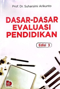 Dasar-Dasar Evaluasi Pendidikan Edisi 3