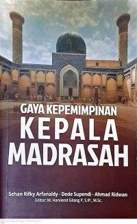 Gaya Kepemimpinan Kepala Madrasah