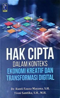 Hak Cipta Dalam Konteks Ekonomi Kreatif Dan Transformasi Digital