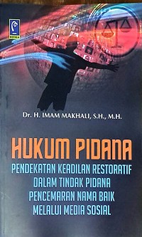 Hukum Pidana: Pendekatan Keadilan Restoratif Dalam Tindak Pidana Pencemaran Nama Baik Melalui Media Sosial