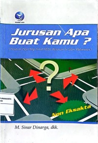 Jurusan Apa Buat Kamu ? (Panduan Tepat Bagi Siswa SMA, Kejuruan & Calon Mahasiswa)