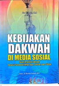 Kebijakan Dakwah Di Media Sosial: Studi Analisis Dakwah Melalui Facebook, What App, Twitter, dan Tiktok