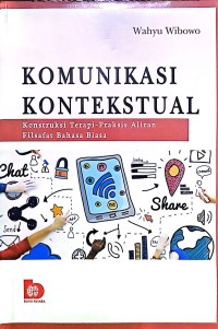 Komunikasi Kontekstual. Konstruksi Terapi-Praksis Aliran Filsafat Bahasa Biasa