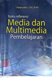 Buku Referensi Media dan Multimedia Pembelajaran