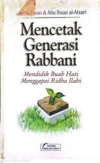Mencetak Generasi Rabbani: Mendidik Buah Hati Menggapai Ridha Ilahi