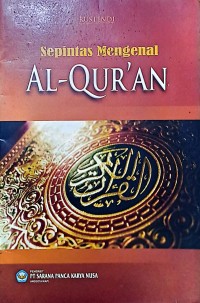 Sepintas Mengenal Al-Qur'an