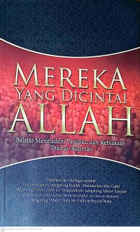 Mereka Yang Dicintai Allah: Belajar Meneladani Perilaku Dan Kebiasaan 'Ibad ar-Rhman