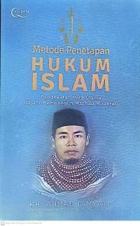 Metode Penetapan Hukum Islam: Pendekatan Para Ulama dalam Membangun Mazhab Moderat