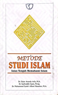 Metode Studi Islam: Jalan Tengah Memahami Islam