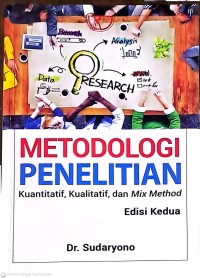 Metodologi Penelitian Kuantitatif, Kualitatif, dan Mix Method. Edisi Kedua
