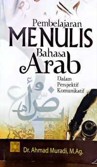Pembelajaran Menulis Bahasa Arab Dalam Perspektif Komunikatif