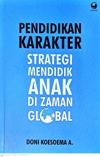 Pendidikan Karakter: Strategi Mendidik Anak Di Zaman Global