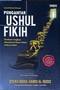 Pengantar Ushul Fikih: Panduan Lengkap Memahami Dasar-Dasar Hukum Islam